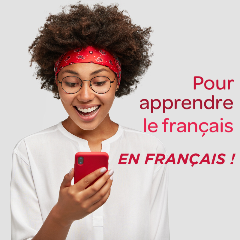 Learn French in French! Pour apprendre le français en français !